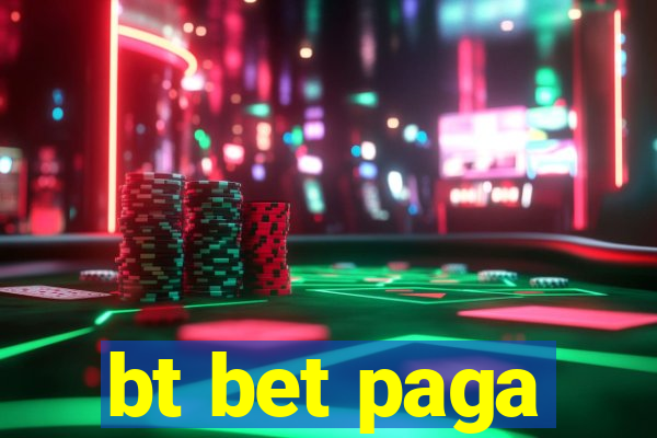 bt bet paga
